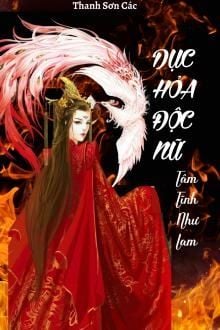 Dục Hỏa Độc Nữ (1)