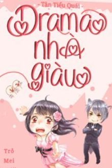 Drama Nhà Giàu (1)