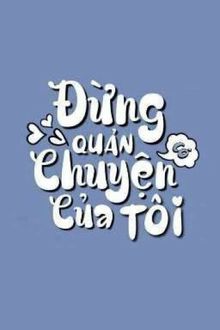 Đừng Có Quản Chuyện Của Tôi (1)