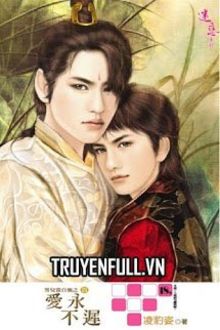 Ái Vĩnh Bất Trì (1)